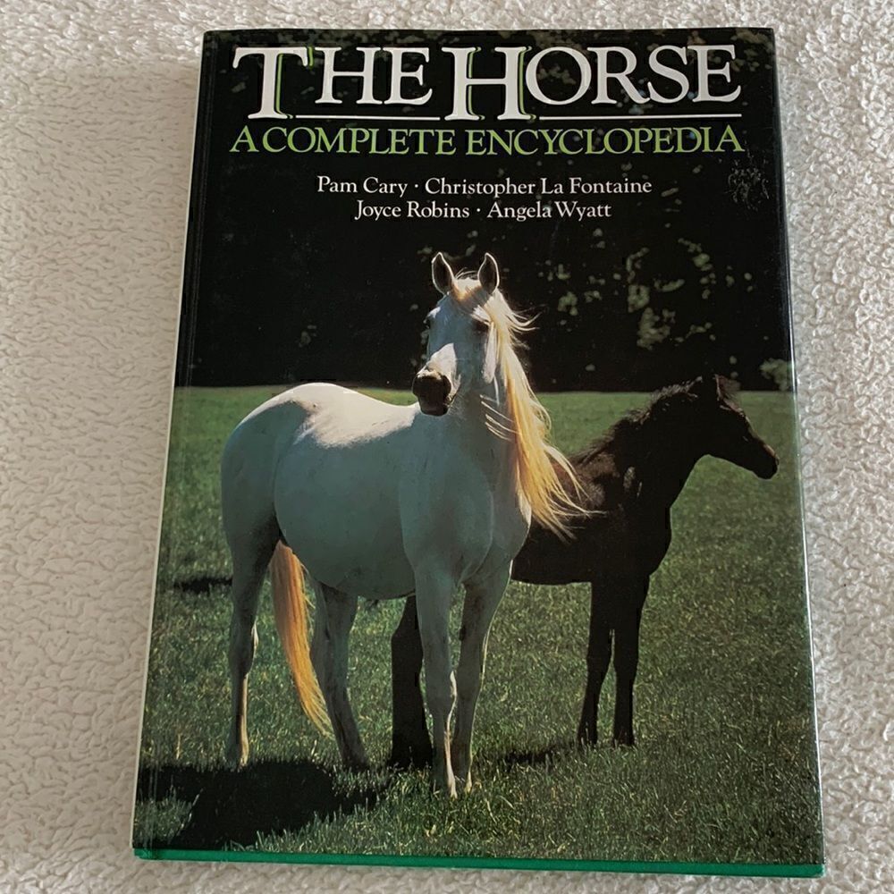 The Horse: A Complete Encyclopedia Illustrated History Hardcover Book